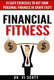 What you can expect for home, car and savings account interest rates in 2021. Financial Fitness 21 Easy Exercises To Get Your Personal Finances In Shape Fast By Vi Scott