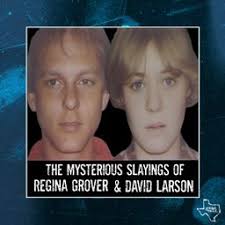 The Mysterious Slayings of Regina Grover & David Larson by Gone Cold