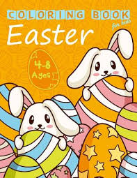 Download Easter Coloring Book For Kids Ages 4 8 Easter Bunny Coloring Pages For Easter Celebrations