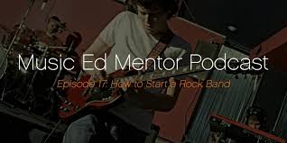 Check spelling or type a new query. Music Ed Mentor Podcast 017 How To Start A Rock Band Smartmusic
