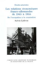 Submitted 2 years ago by trstg. Les Relations Economiques Franco Allemandes De 1945 A 1955 Chapitre Ii La Politique Economique De La France Dans Sa Zone D Occupation Institut De La Gestion Publique Et Du Developpement Economique