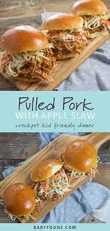 Pulled Pork Sandwiches With Apple Slaw Kid Favorite Baby Foode Recipe Slow Cooker Pulled Pork Sandwiches Pulled Pork Recipes Pulled Pork Sandwich