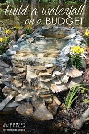 How To Build A Diy Waterfall On A Budget As In 300 Waterfalls Backyard Ponds Backyard Diy Pond Waterfall