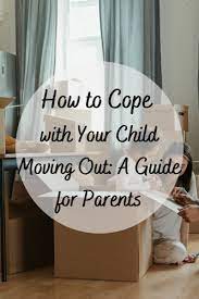 How To Cope With Your Child Moving Out A Guide For Parents Fashion Me