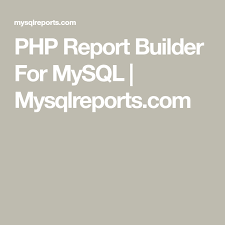 Php Report Builder For Mysql Mysqlreports Com Mysql Report Graphing
