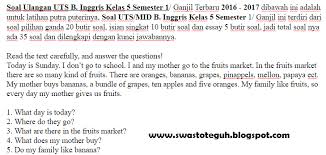 Check spelling or type a new query. Soal Ulangan Uts B Inggris Kelas 5 Semester 1 Ganjil Terbaru 2016 Soalbagus Com