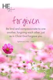 Forgive as God forgives you.