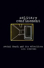 Confinement meaning, definition, what is confinement: Solitary Confinement Social Death And Its Afterlives Guenther Lisa 9780816679591 Amazon Com Books