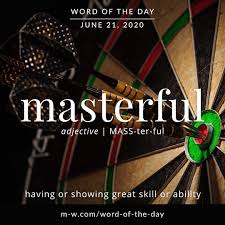 Masterful Is The Wordoftheday Language Languagelearning Merriamwebster Dictionary In 2020 Words Writers Write Word Of The Day