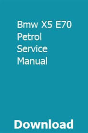 Bmw X5 E70 Petrol Service Manual Nissan Bmw X5 Radiator Service