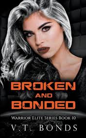 Broken and Bonded by V T Bonds, Paperback