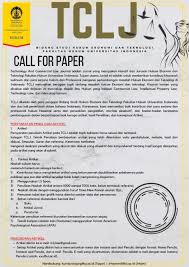Cara mengadakan studi pendahuluan studi pendahuluan dilakukan pada 3 objek, yaitu: Call For Papers Technology And Commercial Law Journal Fakultas Hukum Universitas Indonesia