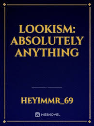 Very nice novel although its becoming. Lookism Absolutely Anything By Heyimmr 69 Full Book Limited Free Webnovel Official