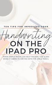 How To Improve Your Handwriting On The Ipad Pro With The Apple Pencil Thyme Is Honey In 2020 Ipad Pro Tips Ipad Pro Apps Ipad Pro