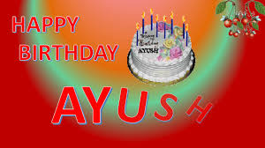 Ayush Happy Birthday To You Youtube