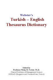 The past is used to describe things that have already happened (e.g., earlier in the day, yesterday, last week, three years ago). Pdf Webster S Turkish English Thesaurus Dictionary Veljko Nesovic Academia Edu