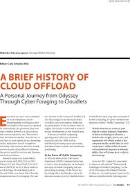 In essence, all the technological elements of a network intended for cloud computing must be aligned and manageable as a whole, rather than as a collection of separate parts. A Brief History Of Cloud Offload A Personal Journey From Odyssey Through Cyber Foraging To Cloudlets Getmobile Mobile Computing And Communications Vol 18 No 4