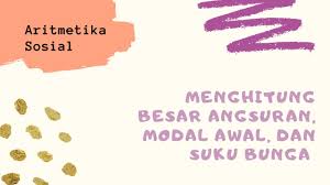 Yang bisa digunakan untuk melengkapi administarsi guru yang dapat di unduh secara gratis dengan menekan tombol download. Soal Aritmatika Sosial Angsuran
