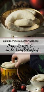 Rezept Fur Einfache Und Murbe Vanille Kipferl Zum Selber Backen Platzchen Rezept Einfach Omas Rezepte Rezepte