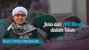 Jenis Dan Arti Mimpi Dalam Islam Buya Yahya Menjawab Youtube