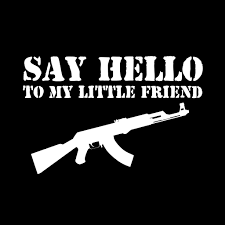 Rico] say, hello, say, hello, to my little friend! Say Hello To My Little Friend T Shirt Dot Cotton