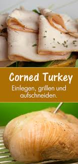 Corned Turkey Mache Deinen Eigenen Putenaufschnitt Rezept Aufschnitt Lebensmittel Essen Rezepte