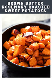 Brown Butter Rosemary Roasted Sweet Potatoes Recipe Recipe Roasted Sweet Potatoes Sweet Potato Recipes Roasted Grilled Sweet Potatoes