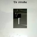 La Strada – La Strada (1987, Vinyl) - Discogs