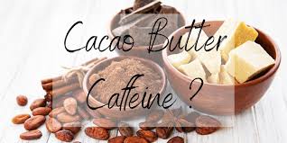 Why Cocoa Butter Has No Caffeine A Few Useful Tips Foodiosity