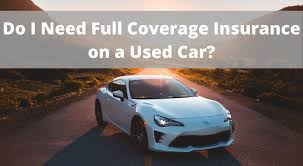 Find cheaper auto insurance today when you compare quotes. Do I Need Full Coverage Insurance On A Used Car Privateauto