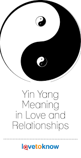Yin Yang Meaning In Love And Relationships Lovetoknow Yin Yang Meaning Yin Yang Good Relationship Quotes