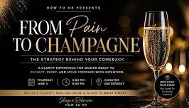 From Pain to Champagne: The Strategy Behind Your Comeback