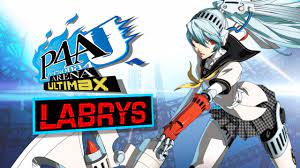 Persona 4 Arena Ultimax: Labrys - YouTube