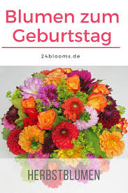 Heute Blumen Zum Geburtstag Verschicken 24blooms Geburtstag Blumen Geburtstagsblumenstrauss Herbstblumen