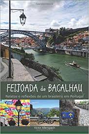The muslim population in 2019 was approximately 65,000 people. Feijoada De Bacalhau Relatos E Reflexoes De Um Brasileiro Em Portugal Amazon De Allenspach Victor Fremdsprachige Bucher