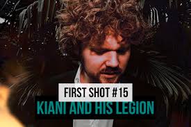 First Shot #15 : Kiani and his legion, l'insaisissable éclectique
