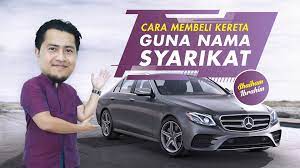 Sy ingin membeli rumah pertama.umur sy 35thn. Shaiham Ibrahim Cara Membeli Kereta Guna Nama Syarikat Facebook