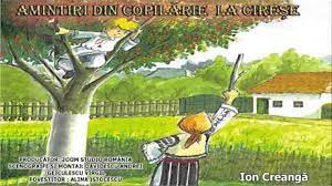 Check spelling or type a new query. Amintiri Din Copilarie La Cirese De Ion Creanga Povesti Nemuritoare Pentru Copii