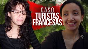 El MISTERIO de las TURISTAS FRANCESAS