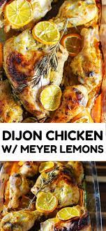Dijon Chicken With Meyer Lemons Eating European Recipe Yummy Chicken Recipes Chicken Dinner Recipes Poultry Recipes