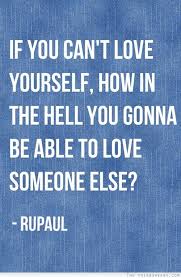 Joey J Jewelry Rupaul Quotes Love Yourself Quotes Quotes