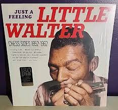 Little Walter "Just A Feeling: Chess Sides 1952-1962"LP NM 180 gram Muddy  Waters