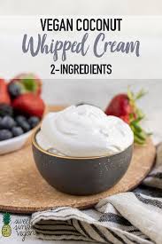 Vegan Coconut Whipped Cream 2 Ingredients Sweet Simple Vegan Vegan Dessert Recipes Coconut Whipped Cream Vegan Whipped Cream