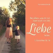 Himmelsworte Bei Allem Was Ihr Tut Lasst Euch Von Der Liebe Leiten 1 Korinter 16 14 Zusage Er Spruche Hochzeit Bibelverse Hochzeit Trauspruch Hochzeit