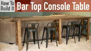 Bar stools will be easier to find if you stick with that height. Diy Bar Top Console Table Youtube