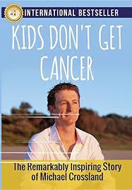 These kids need us to be their voice. Augustus Ryan Pdf Kids Don T Get Cancer The Remarkably Inspiring Story Of Michael Crossland Download