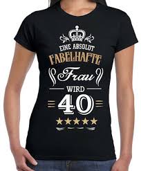 Wenn man einer frau zum 40. Shirt Eine Absolut Fabelhafte Frau Wird 40 Geburtstag Geschenk Damen T Shirt Eur 19 90 Picclick De