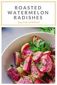 Roasted Watermelon Radish With Lemon And Herbs Recipe Watermelon Radish Recipe Radish Recipes Vegan Winter Recipes