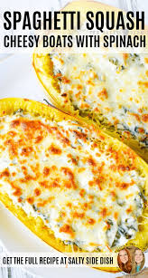Spaghetti Squash Boats Recipe With Cheesy Spinach Centers Best Spaghetti Squash Recipes Easy Spaghetti Squash Side Dish Recipe Best Spaghetti Squash Recipes