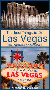 25 Best Things To Do In Las Vegas That Aren T Gambling It S Not About The Miles Road Trip Fun Things To Do Las Vegas